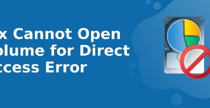 Cannot Open Volume for Direct Access CHKDSK