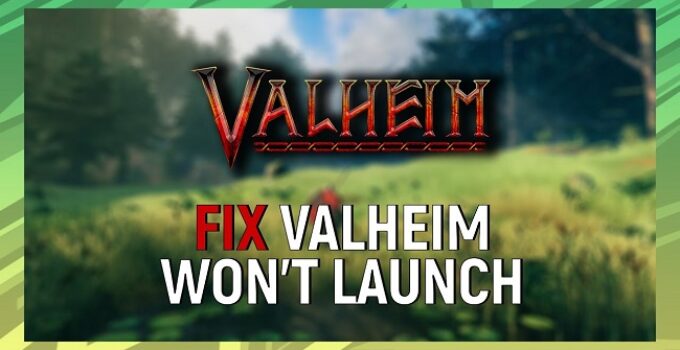 Valheim Won't Launch