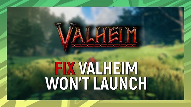 Valheim Won't Launch