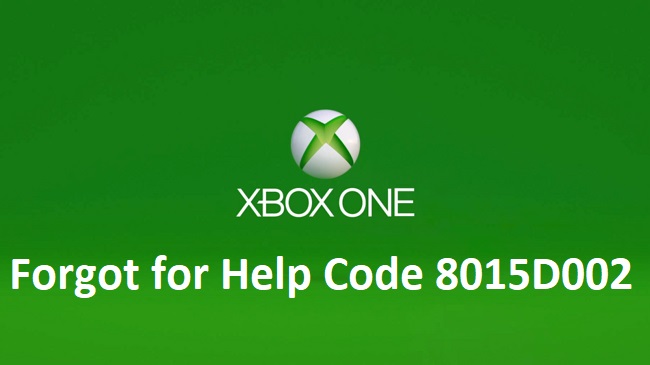 Xbox Com Forgot for Help Code 8015d002