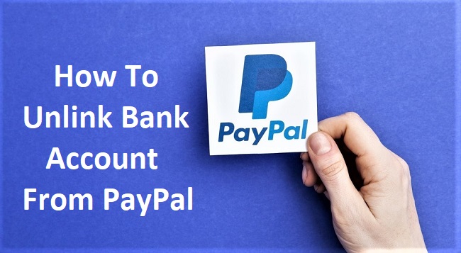 How To Unlink Bank Account From PayPal