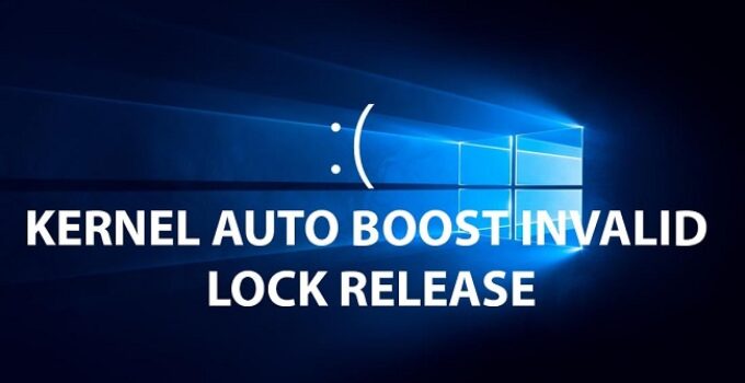 Kernel Auto Boost Invalid Lock Release