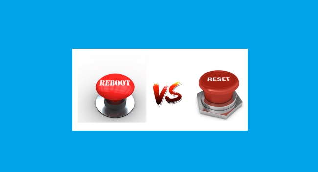 Reboot vs Reset